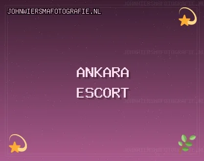 Ankara Escort: Beypazarı Escort, Çubuk Escort, Keçiören Escort